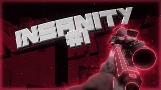 INSANITY 1 [upl. by Ian]