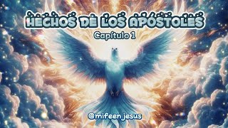 Hechos de los Apóstoles  Capítulo 1 Sagrada Biblia 😇🙏🏼 [upl. by Lindy]