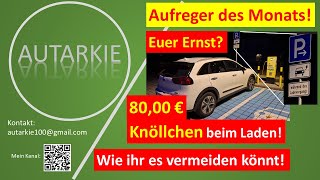 Aufreger des Monats 80€ Knöllchen beim Laden Euer Ernst  Autarkie  Folge 381 [upl. by Ytisahc591]