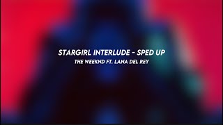 stargirl interlude the weeknd ft lana del rey sped up [upl. by Robma866]