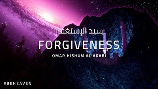 Sayyid ul istighfar  PRAYER FOR FORGIVENESS  DUA  سيد الإستغفار  Omar Hisham [upl. by Nonnad]