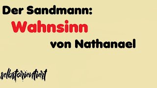 Wahnsinn von Nathanael in quotDer Sandmannquot Coppola  ETA Hoffmann  Deutsch Abitur 2020  2021 [upl. by Felicidad951]