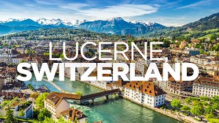 The ULTIMATE Travel Guide Lucerne Switzerland [upl. by Machute]