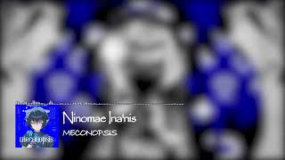 MECONOPSIS  Ninomae Inanis（Instrumental） [upl. by Haidebej54]