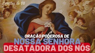 Oração poderosa a Nossa Senhora desatadora dos Nós [upl. by Aztilem]