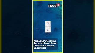 Adidas amp Parley Float Recycled Tennis Court On Great Barrier Reef  Australia  Climate Change [upl. by Libove668]