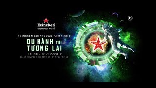 Phần 2 HEINEKEN COUNTDOWN PARTY 2018  Heineken Countdown 2018  HÀ NỘI  31122017 [upl. by Elaine]