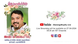 Funeral Service Live  അജോ വി ജോസഫ് 40 വലിയപറമ്പിൽ അജോ സ്റ്റുഡിയോ ഉഴവൂർപൂവത്തിങ്കൽ [upl. by Atinaej]