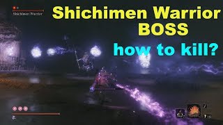 Shichimen Warrior BOSS  How to Kill  Sekiro Shadows Die Twice [upl. by Enined581]