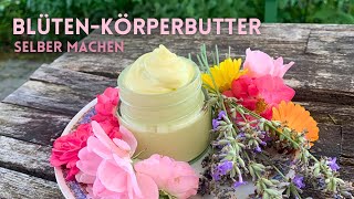 NaturkosmetikRezept Einfache BlütenKörperbutter selbst gemacht [upl. by Acsirp558]