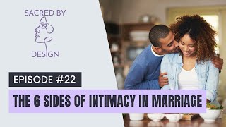 Exploring the 6 Sides of Intimacy in Marriage [upl. by Paluas]