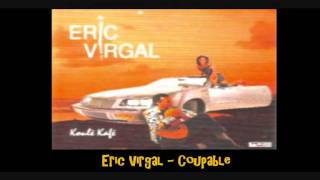 Eric Virgal Coupable [upl. by Walrath81]