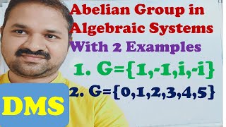 Abelian Group in DMS  2 Solved Examples  Discrete Mathematics  Algebraic Systems or Structures [upl. by Nivad]