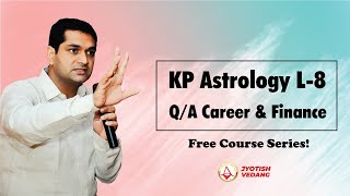 KP Astrology Basic Course  व्यवसाय एवं धनस्थिति से सम्बंधित प्रश्नों के उत्तर  Rahul Kaushik [upl. by Luella609]