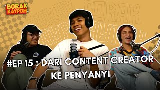 BORAK KAYPOH S2  Dari Content Creator Ke Penyanyi  Harith Zazman [upl. by Neroled]