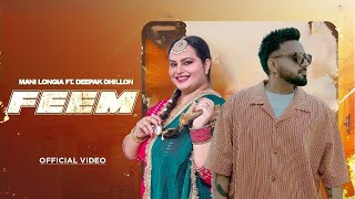 FEEM  MANI LONGIA amp DEEPAK DHILLON OFFICIAL VIDEO  Latest Punjabi Song 2024 [upl. by Ardnusal]