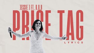 Price Tag  Jessie J Lyrics [upl. by Leamiba]