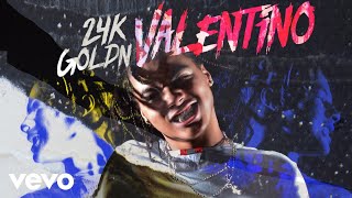 24kGoldn  VALENTINO Official Audio [upl. by Perrie]