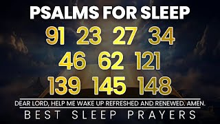 Psalms for Sleep  Psalm 91 23 27 34 46 62 121 139 145 148  Sleep With Gods Word [upl. by Aramal]