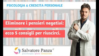 Pensieri negativi come nascono e come gestirli  Dott Salvatore Panza [upl. by Aseeram]