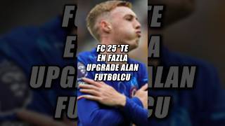 FC 25TE EN FAZLA UPGRADE ALAN FUTBOLCU [upl. by Yelrac]