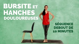 10 minutes dexercices debout pour la bursite et douleur de hanches  Yoga bursite et hanches [upl. by Nnire]