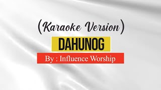 Dahunog by Influence Worship Karaoke [upl. by Margalit]