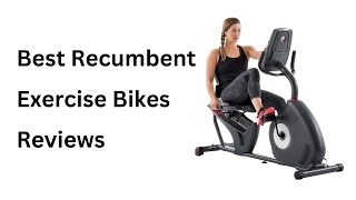 Best Recumbent Exercise Bikes 2024 Reviews [upl. by Elleral]