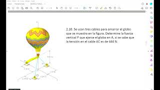 Determine la fuerza vertical P que ejerce el globo en A la tensión en el cable AC es de 444 N [upl. by Aicerg528]