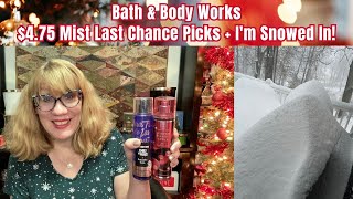 Bath amp Body Works 475 Mist Last Chance Picks  Im Snowed In [upl. by Einhpad314]