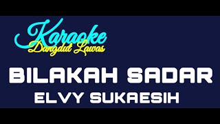 KARAOKE DANGDUT LAWASBILAKAH SADARELVY SUKAESIH [upl. by Maxie]