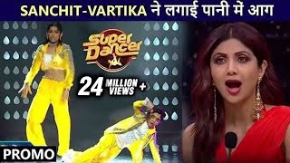 Awesome Performance From Sanchit and Vartika  Super Dancer 4 Promo [upl. by Garihc]