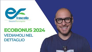 Ecobonus 2024 nel Dettaglio p1  Frascella Soluzione Tecnologica [upl. by Ludie]