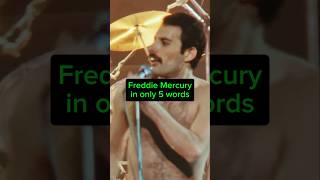 Freddie Mercury in only five words freddiemercury queen shorts fyp rocklegend foryou [upl. by Harima]