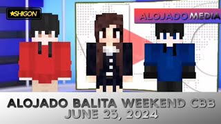 Alojado TV  AlojadoBalita Weekend CBB 23JUN2024 [upl. by Ijic147]