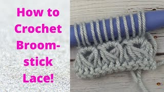 How to Crochet Broomstick Lace [upl. by Lletnahc86]