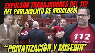 TRABAJADORES DEL 112 EXPULSADOS DEL PLENO DEL PARLAMENTO DE ANDALUCÍA CUANDO DEFENDÍAN SUS DERECHOS [upl. by Kim718]