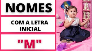 NOMES FEMININOS COM A LETRA INICIAL M PARTE 01 👧😍🥰 [upl. by Odicalp877]