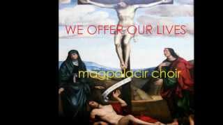 WE OFFER OUR LIVES with Lyrics by Magpalacir Choir [upl. by Erhart]