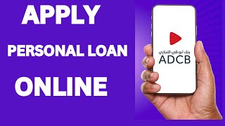 How To Apply ADCB personal Loan​ Online  How to Get Personal Loan in adcb [upl. by Aiza]