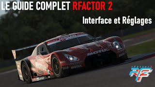 Le Guide Complet 2022 pour Rfactor 2  Partie 2 [upl. by Lebiralc856]