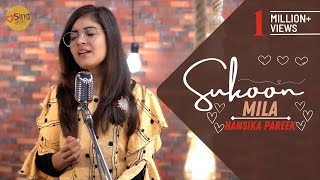 Sukoon Mila  cover by Hansika Pareek  Sing Dil Se  Arijit Singh  Priyanka Chopra [upl. by Sheehan]