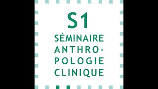 S1  Anthropologie clinique  nouvelle proposition épistémologique [upl. by Cameron388]