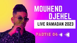 mouhend djehel Live Ramadan 2023  Partie 4 [upl. by Wesa33]