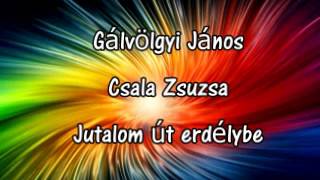 Gálvölgyi Csala Jutalom út erdélybe [upl. by Nauqat]