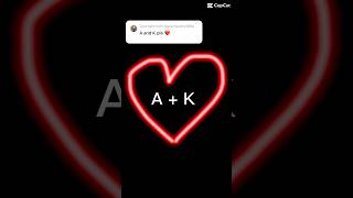 A  K Hearts capcut edits love [upl. by Akkim]