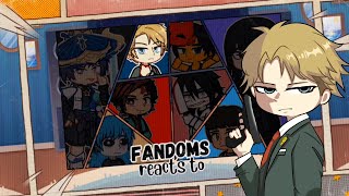 Fandoms react to Loid Forger  SpyxFamily  PART 1  Credits in the desc☆ [upl. by Oshinski]