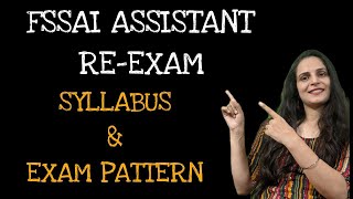 FSSAI EXAM  ASSISTANT REEXAM  SYLLABUS amp EXAM PATTERN  PREPARATION STRATEGY  VARSHA DHIMAN [upl. by Yrrot996]