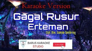 Gagal Rusur Erteman  KARAOKE VERSION  Tone Wanita  Lagu Karo [upl. by Viens]