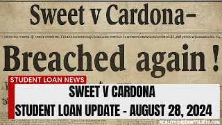 Sweet v Cardona Settlement  August 28 2024 Update  Student Loan Debt Relief News [upl. by Navonoj]